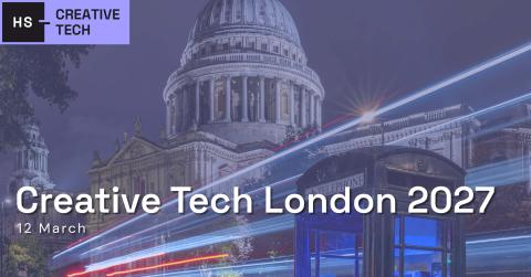 Creative Tech London 2027