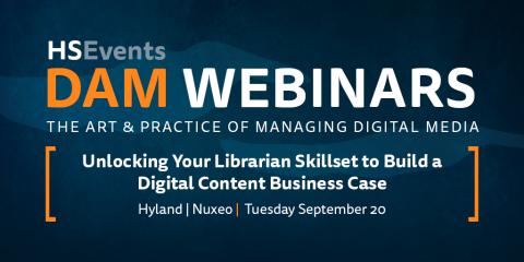 Hyland | Nuxeo Unlocking Your Librarian Skillset to Build a Digital Content Business Case Webinar Social Card